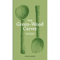 The Green-Wood Carver