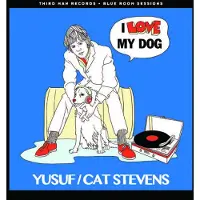 Ginza.se Yusuf/Cat Stevens: I Love My Dog/Matthew & Son