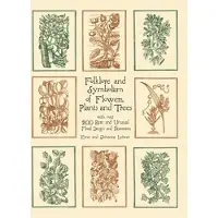 Folklore and Symbolism of Flowers, Plants and Trees