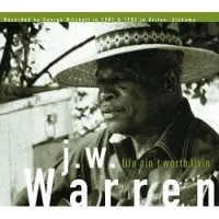 Ginza.se Warren J W: Life Ain't Worth Livin'