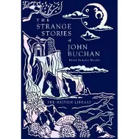 The Strange Stories of John Buchan