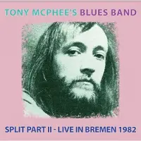 Ginza.se Tony McPhee's Blues Band: Split Part II Live ...