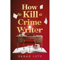 How to Kill a Crime Writer