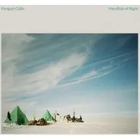Ginza.se Penguin Cafe: Handfuls of Night