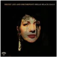 Import Lee Becky And Drunkfoot: Hello Black Halo