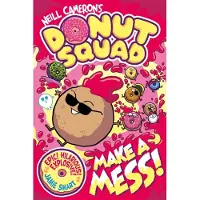 Donut Squad- Make A Mess! (a Phoenix Comic Book)