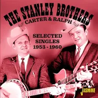 Ginza.se Stanley Brothers: Carter And Ralph - Selected...
