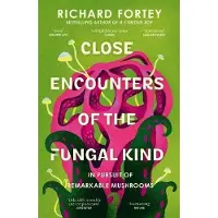 Close Encounters Of The Fungal Kind