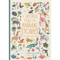 World Full of Animal Stories Uk - 50 Favourite Animal Folk Tales, Myths And