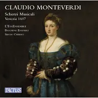 OUTHERE Monteverdi: Scherzi Musicali / Venezia 1607