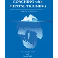 Coaching With Mental Training - The Ideal Combination