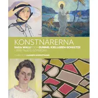 Konstnärerna Saga Walli & Gunnel Kjellgren-Schultze I 1900-Talets Göteborg