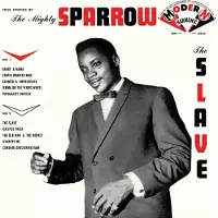 Ginza.se Mighty Sparrow, The: The Slave