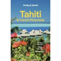 Lonely Planet Tahiti & French Polynesia