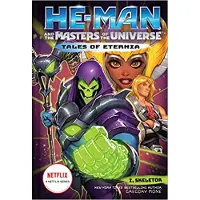 He-Man and the Masters of the Universe (Tales of Eternia Book 2)