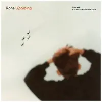 Ginza.se Rone With Orchestre National De Lyo: L(oo)ping