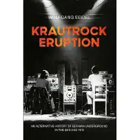 Wolfgang Seidel: Krautrock Eruption ? an Alte...