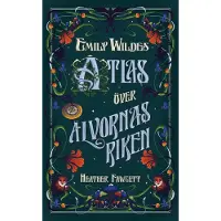 Emily Wildes atlas över älvornas riken