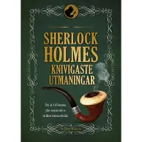Sherlock Holmes knivigaste utmaningar