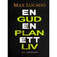 En Gud, En plan, Ett liv
