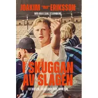 I skuggan av slagen : fotbollen, fighterna och friheten