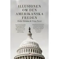 Illusionen om den amerikanska freden
