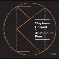 OUTHERE Galland Stephane: Stephane Galland & Kem