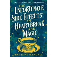 The Unfortunate Side Effects Of Heartbreak And Magic