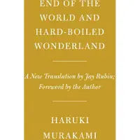 End of the World and Hard-Boiled Wonderland- A New Translation
