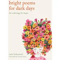 Bright Poems for Dark Days