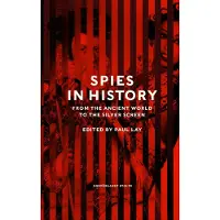 Spies in History - From the Ancient World to the Silver Screen