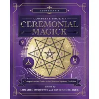 Llewellyn's Complete Book of Ceremonial Magick