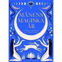 Månens magiska år : folklore, årstider och traditioner