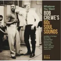 Strummer International Litd Whatever You Want - Bob Crewe's 60s Soul Sounds