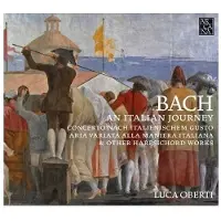OUTHERE Bach: An Italian Journey / Harpsichord Works