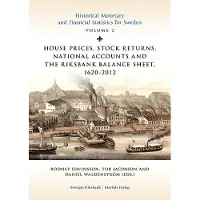 House Prices, Stock Returns, National Accounts and the Riksband Balance Sheet 1620-2012