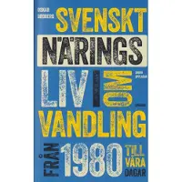 Svenskt näringsliv i omvandling från 1980 till våra dagar