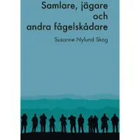 Samlare, jägare och andra fågelskådare