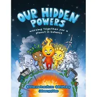 Our Hidden Powers - Working Together for a Planet in Balance