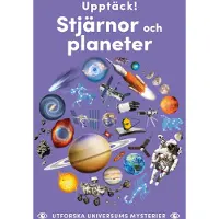 Upptäck stjärnor och planeter : utforska universums mysterier