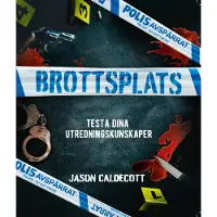 Brottsplats - Testa Dina Utredningskunskaper