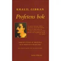 Profetens bok : samlad utgåva av Profeten och Profetens trädgård