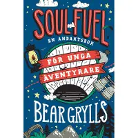 Soul Fuel för unga äventyrare : en andaktsbok