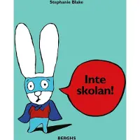Inte skolan!