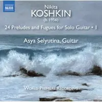 OUTHERE Koshkin Nikita: 24 Preludes & Fugues For Guitar