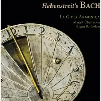 OUTHERE La Gioia Armonica: Hebenstreit's Bach