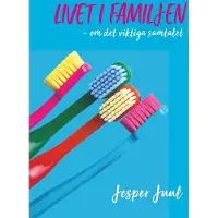Livet i familjen : om det viktiga samspelet