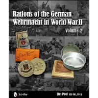 Rations of the German Wehrmacht in World War Ii - Vol.2