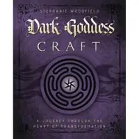Dark Goddess Craft - A Journey Through the Heart of Transformation