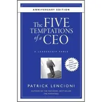The Five Temptations of a CEO